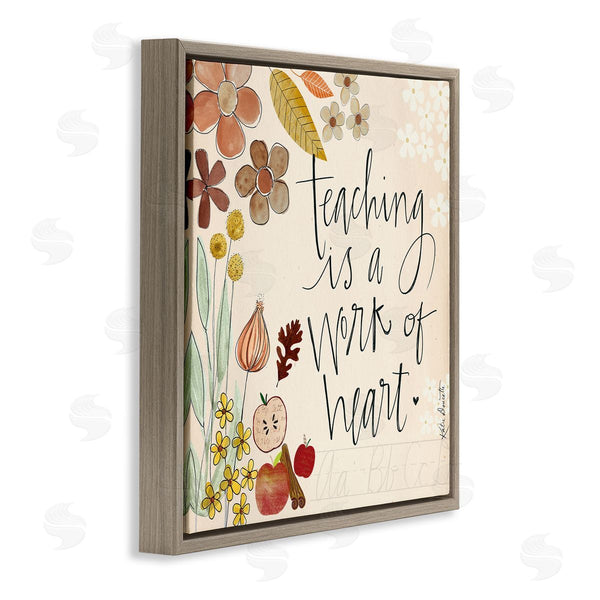 Stupell Industries Katie Doucette | Teaching Is Work Of Heart Floral Wall Art