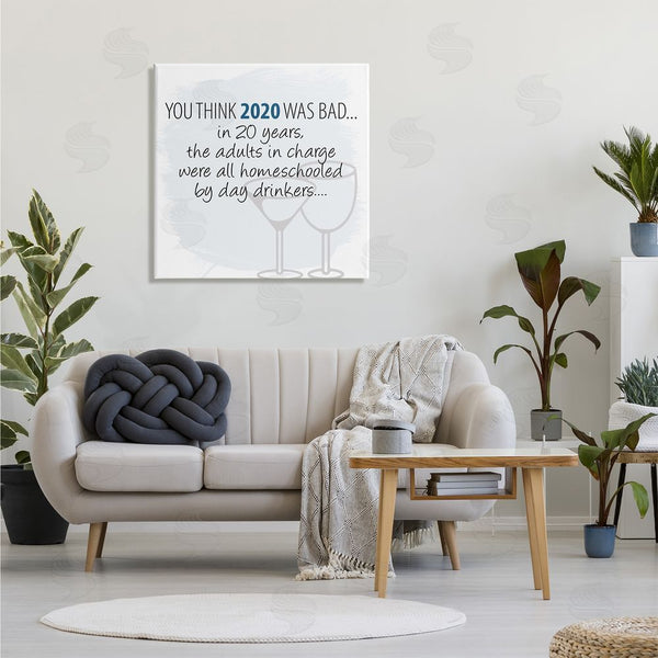 Stupell Industries Kim Allen | Adults Homeschooled By Day Drinkers Funny 2020 Phrase Wall Art