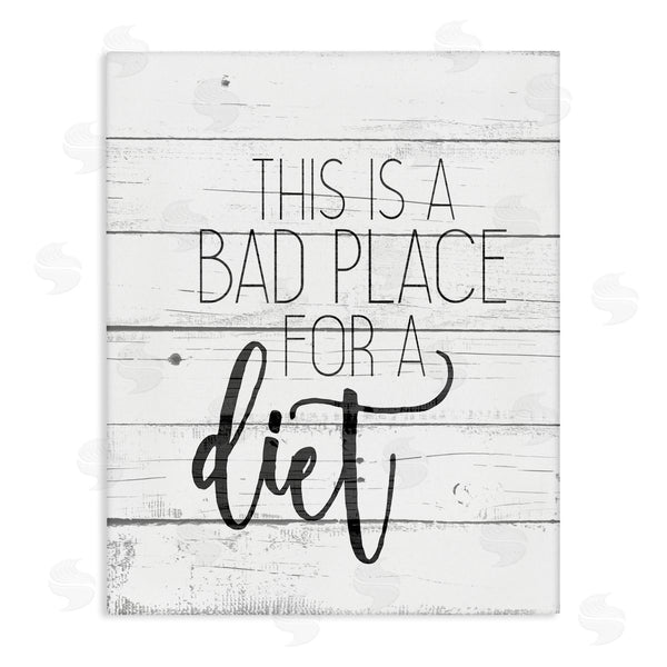 stupell industries Kim Allen | Bad Place for a Diet Funny