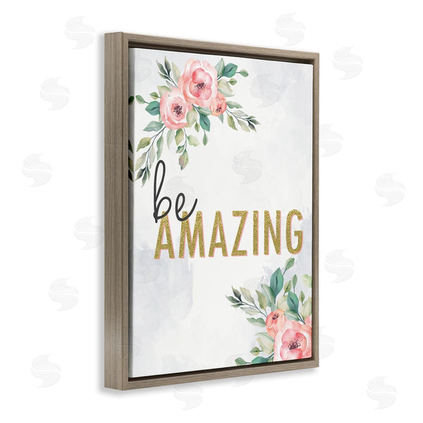 Stupell Industries Kim Allen | Be Amazing Pink Florals