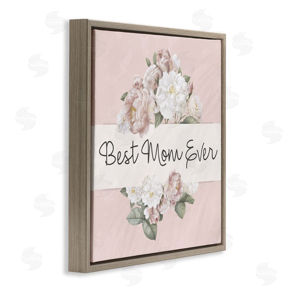 Stupell Industries Kim Allen | Best Mom Ever Delicate Flower Bouquet Text Quote Wall Art
