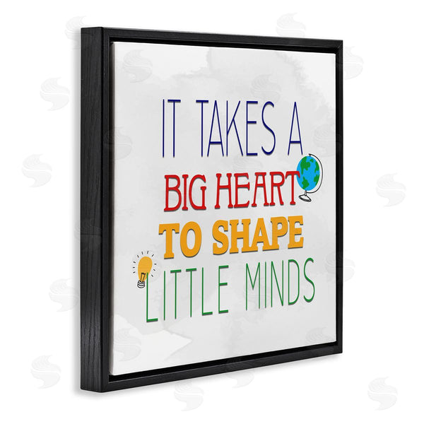 Stupell Industries Kim Allen | Big Heart To Shape Little Minds Phrase Wall Art