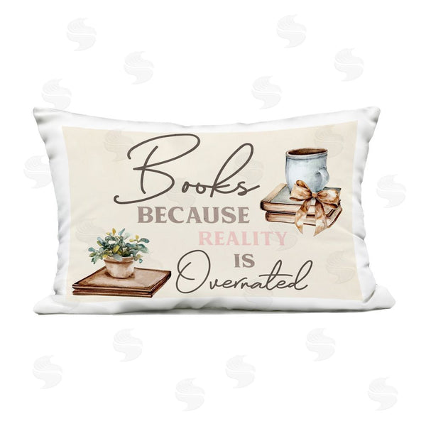 Stupell Industries Kim Allen | Books Because Reality Overrated Printed Throw Pillow