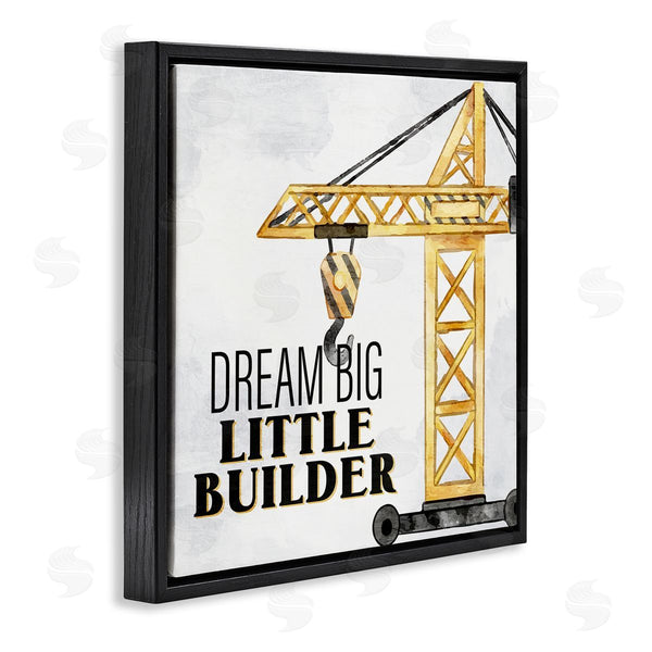 Stupell Industries Kim Allen | Dream Big Little Builder