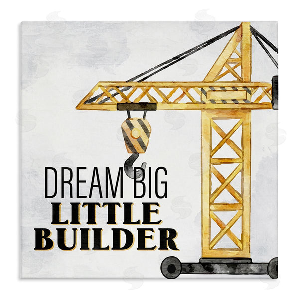 stupell industries Kim Allen | Dream Big Little Builder