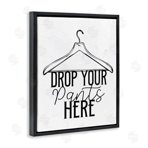 Stupell Industries Kim Allen | Drop Pants Here With Hanger Wall Art