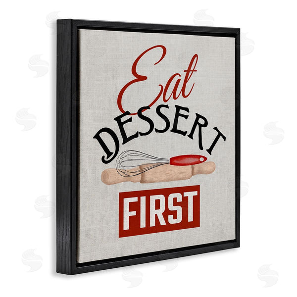 Stupell Industries Kim Allen | Eat Dessert First Phrase Wall Art