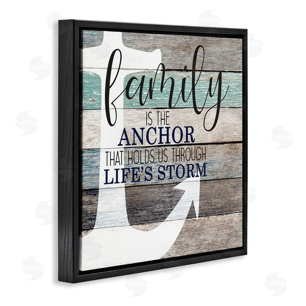 Stupell Industries Kim Allen | Family Anchor Through Storm Motivational