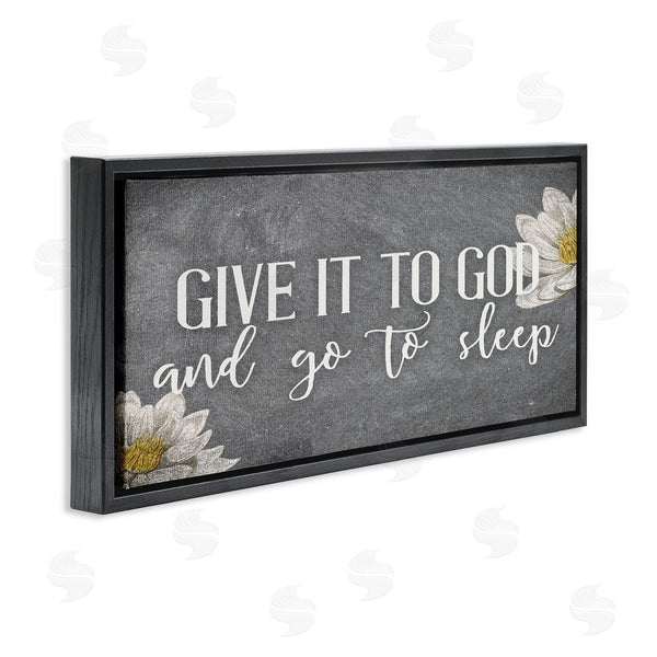 Stupell Industries Kim Allen | Give It To God Grey Phrase Wall Art