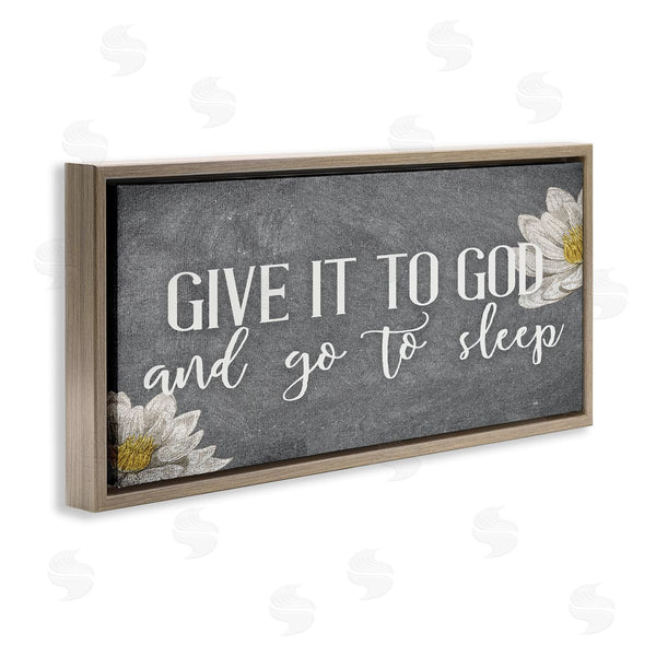 Stupell Industries Kim Allen | Give It To God Grey Phrase Wall Art