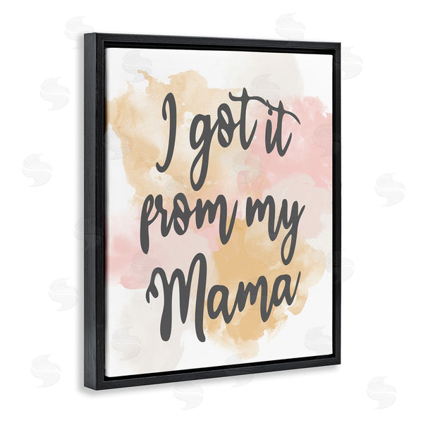 Stupell Industries Kim Allen | Got It From My Mama Watercolor Effect Calligraphy Wall Art