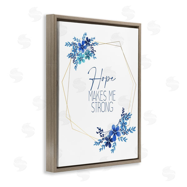 Stupell Industries Kim Allen | Hope Makes Me Strong Blue Florals