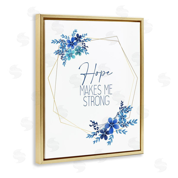 Stupell Industries Kim Allen | Hope Makes Me Strong Blue Florals