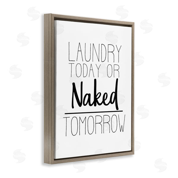 Stupell Industries Kim Allen | Laundry Today Or Naked Tomorrow Bold Cleaning Sign Wall Art