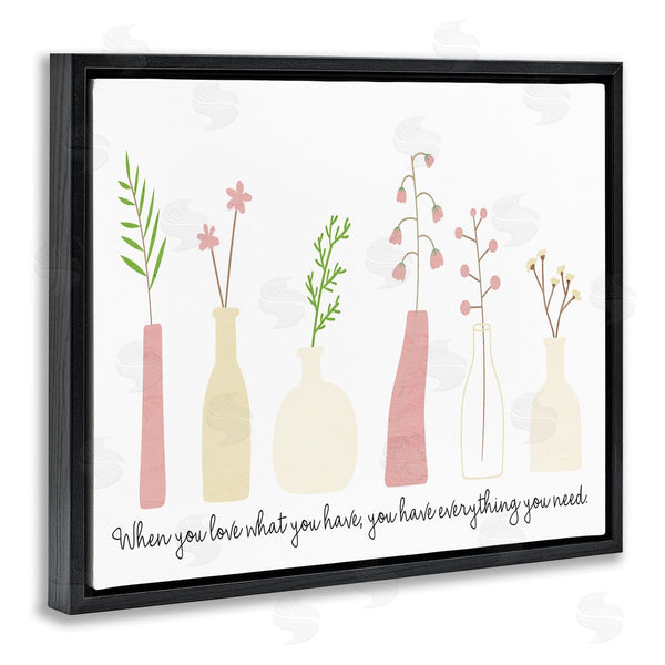 Stupell Industries Kim Allen | Love What You Have Uplifting Quote Mixed Flowers Wall Art