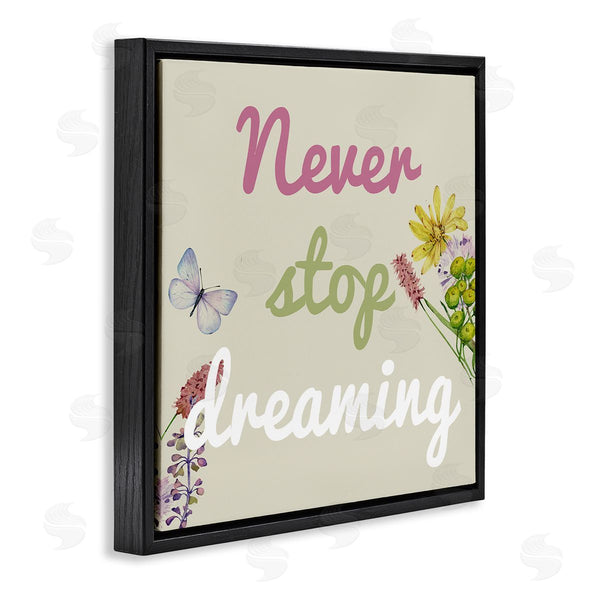 Stupell Industries Kim Allen | Never Stop Dreaming With Florals