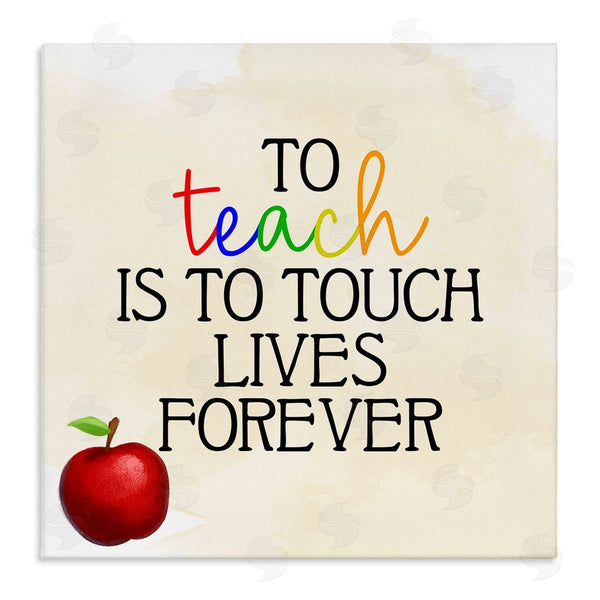 stupell industries Kim Allen | Teaching Is To Touch Lives Forever Phrase Wall Art