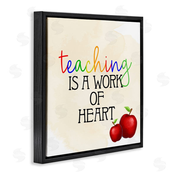 Stupell Industries Kim Allen | Teaching Is Work Of Heart Phrase Wall Art
