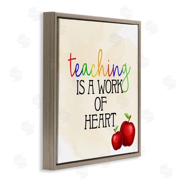 Stupell Industries Kim Allen | Teaching Is Work Of Heart Phrase Wall Art
