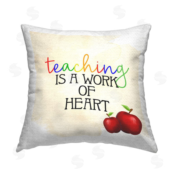 Stupell Industries Kim Allen | Teaching Is Work Of Heart Printed Throw Pillow