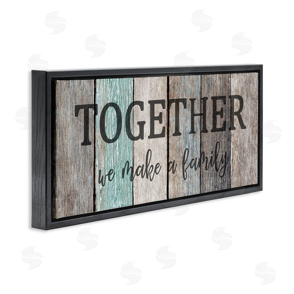 Stupell Industries Kim Allen | Together We Make A Family Quote Wall Art