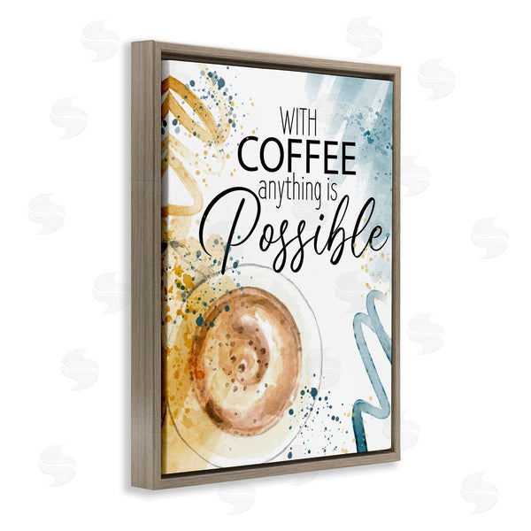 Stupell Industries Kim Allen | With Coffee Anything Possible