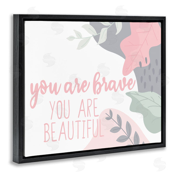 Stupell Industries Kim Allen | You Are Brave Inspirational Pink Nature