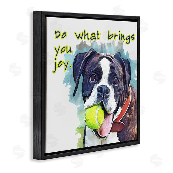 Stupell Industries Kim Curinga | Do What Brings You Joy Dog Phrase Wall Art