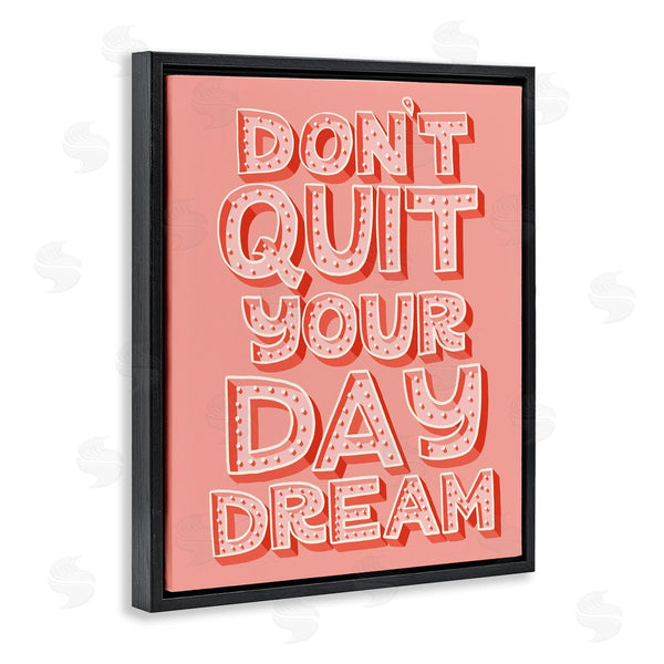 Stupell Industries Kristina Hultkrantz | Don't Quit Your Day Dream Bold Pink Typography Wall Art