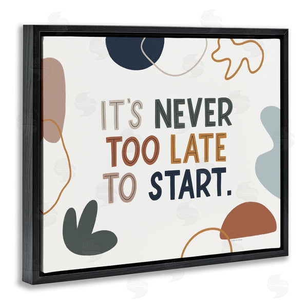 Stupell Industries Lady Louise Designs | Never Too Late To Start Motivational Phrase Abstract Wall Art