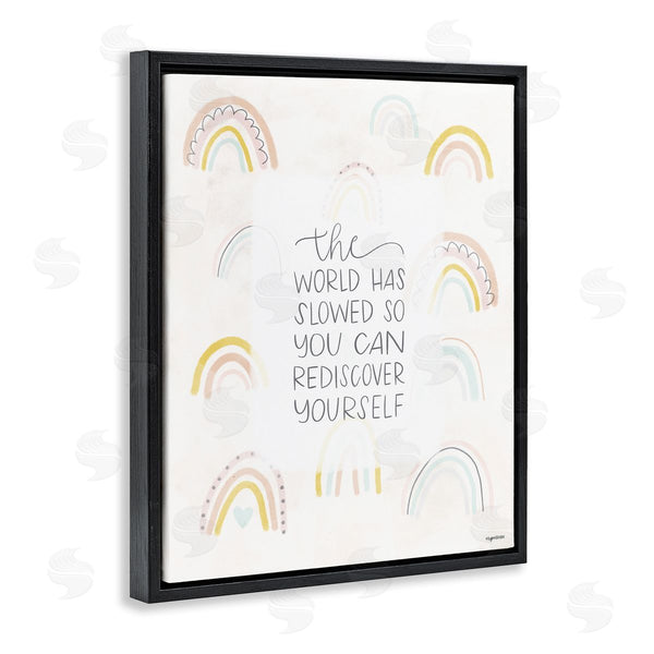 Stupell Industries Lady Louise Designs | The World Has Slowed Rediscover Yourself Motivational Phrase Wall Art