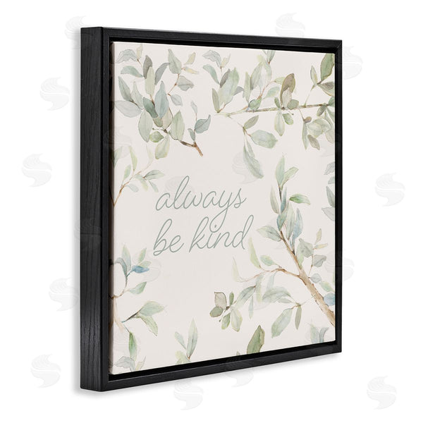 Stupell Industries Lanie Loreth | Always Be Kind Encouraging Plant Stems Leaves Wall Art