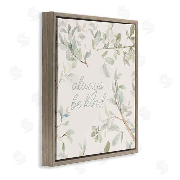 Stupell Industries Lanie Loreth | Always Be Kind Encouraging Plant Stems Leaves Wall Art