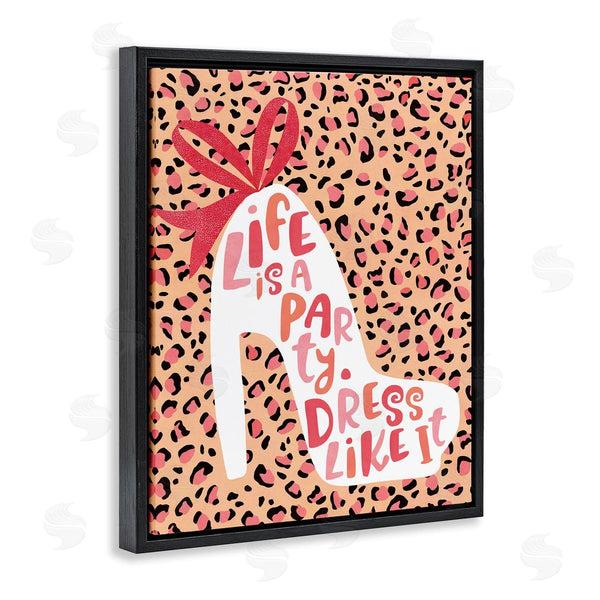 Stupell Industries Laura Watson | Life Is A Party Dress Like It Phrase Wall Art