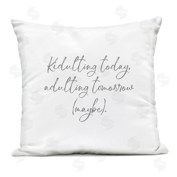 Stupell Industries Lauren Rader | Kidulting Today Adulting Tomorrow Printed Throw Pillow