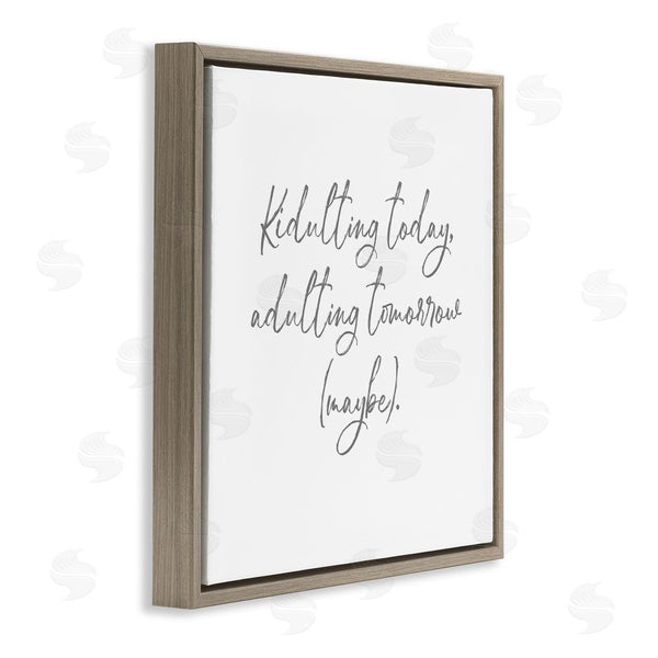 Stupell Industries Lauren Rader | Kidulting Today Adulting Tomorrow Wall Art