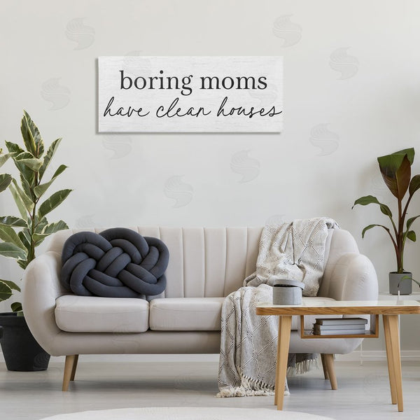 Stupell Industries Lettered And Lined | Boring Moms Have Clean Houses