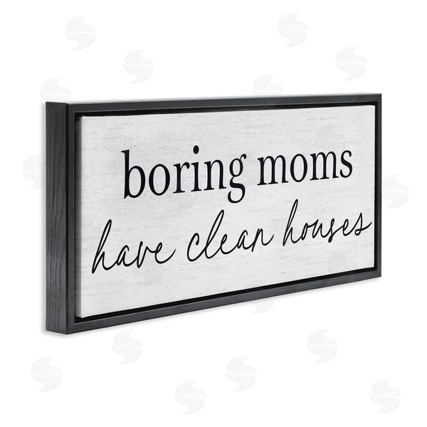 Stupell Industries Lettered And Lined | Boring Moms Have Clean Houses
