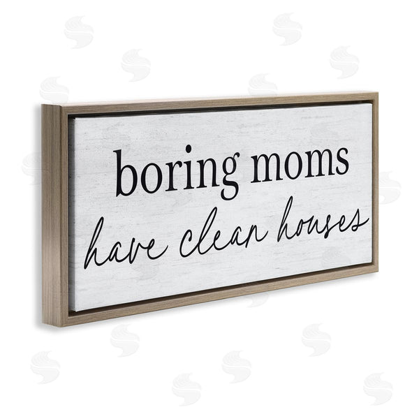 Stupell Industries Lettered And Lined | Boring Moms Have Clean Houses