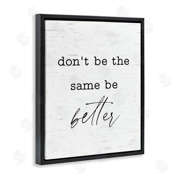 Stupell Industries Lettered And Lined | Don't Be The Same Be Better Phrase Typewriter Text Wall Art
