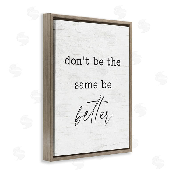 Stupell Industries Lettered And Lined | Don't Be The Same Be Better Phrase Typewriter Text Wall Art