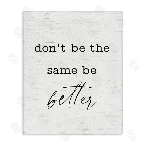 stupell industries Lettered and Lined | Don't Be The Same Be Better Phrase Typewriter Text Wall Art