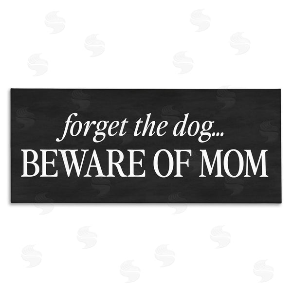 stupell industries Lettered and Lined | Forget The Dog Beware Of Mom