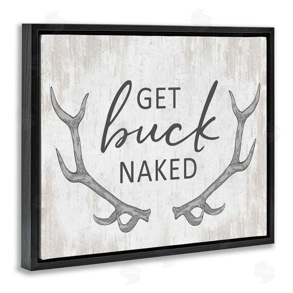 Stupell Industries Lettered And Lined | Get Buck Naked Witty Rustic Animal Antlers Wall Art