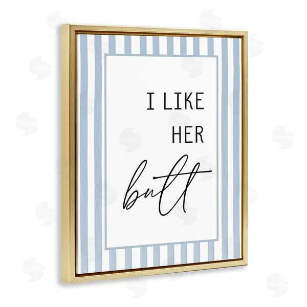 Stupell Industries Lettered And Lined | I Like Her Butt Stripes
