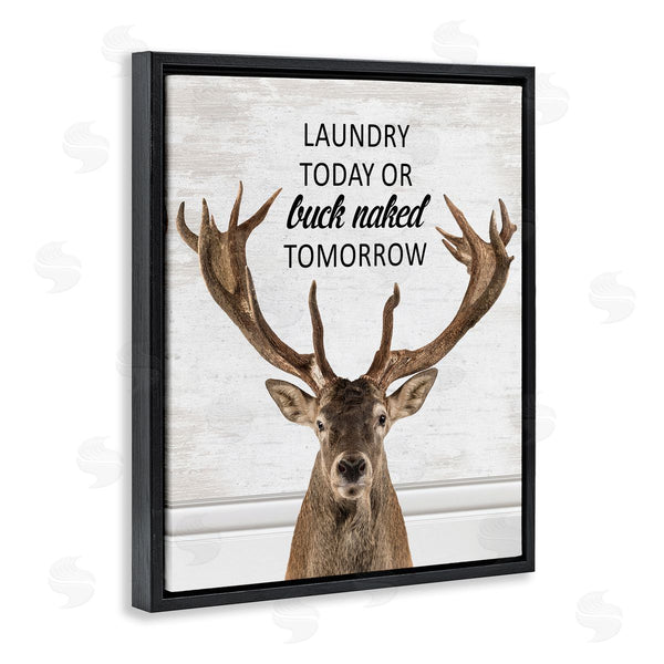 Stupell Industries Lettered And Lined | Laundry Or Buck Naked Tomorrow