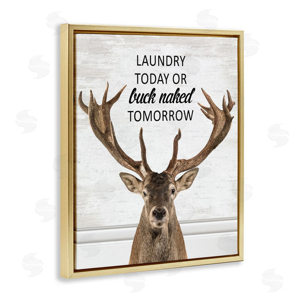 Stupell Industries Lettered And Lined | Laundry Or Buck Naked Tomorrow