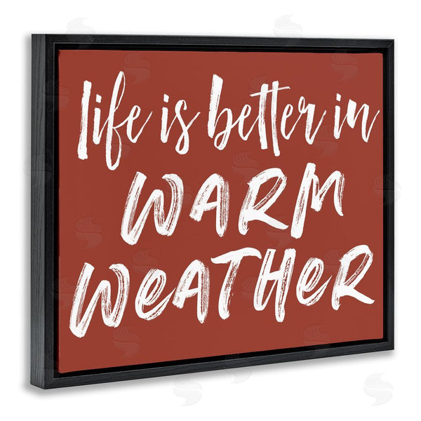Stupell Industries Lettered And Lined | Life Is Better In Warm Weather Wall Art