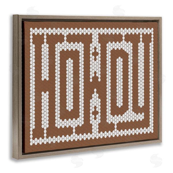 Stupell Industries Lettered And Lined | Mosaic Style Howdy In Brown