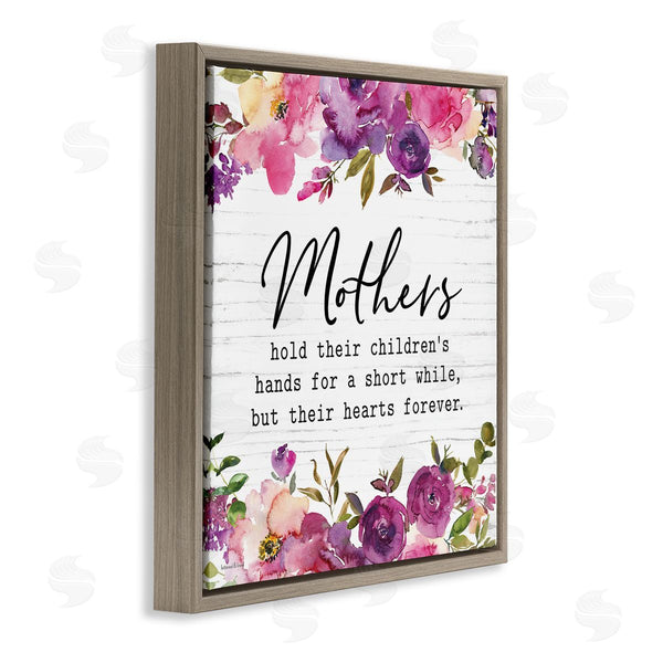 Stupell Industries Lettered And Lined | Mothers Hold Their Children's Hearts Forever Quote Flowers Wall Art
